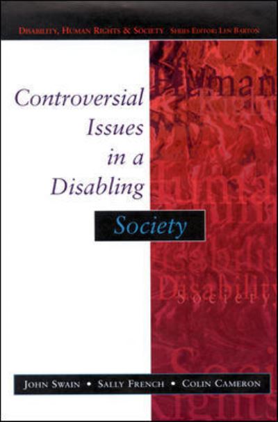 Cover for John Swain · Controversial Issues In A Disabling Society (Paperback Book) [Ed edition] (2003)