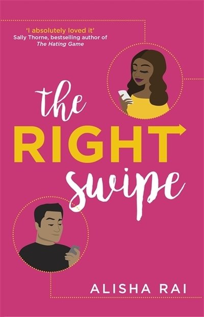 Cover for Alisha Rai · The Right Swipe: swipe right on this irresistible romcom (Paperback Bog) (2019)