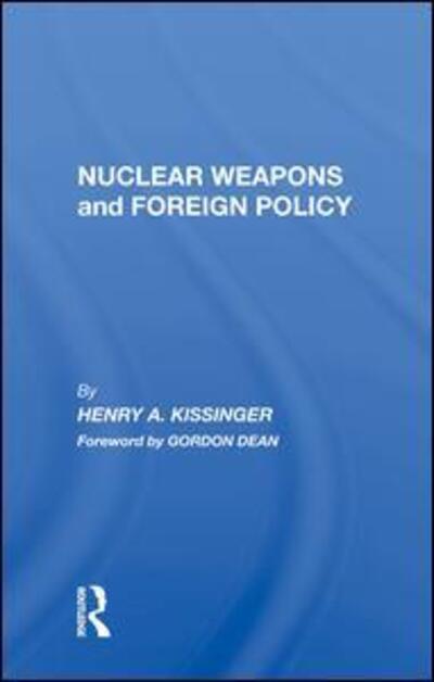 Cover for Henry A Kissinger · Nuclear Weapons And Foreign Policy (Hardcover Book) (2019)