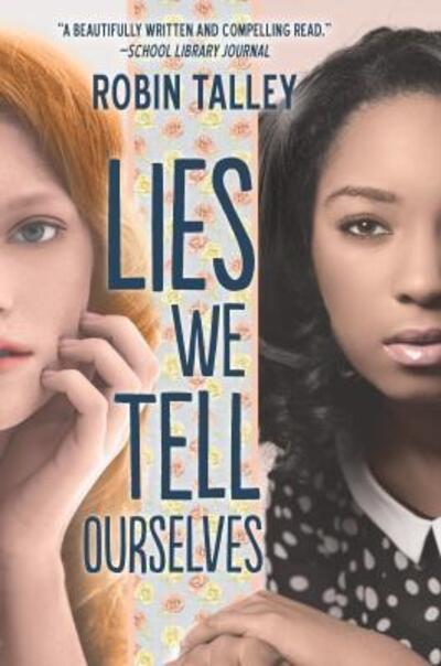 Cover for Robin Talley · Lies We Tell Ourselves (Paperback Book) (2016)