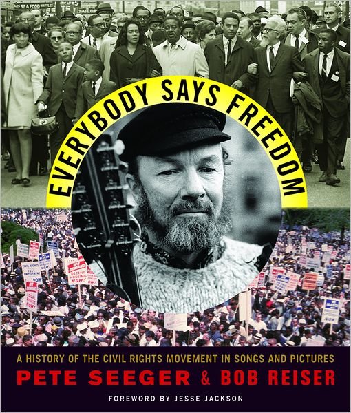 Cover for Pete Seeger · Everybody Says Freedom: A History of the Civil Rights Movement in Songs and Pictures (Taschenbuch) (2009)