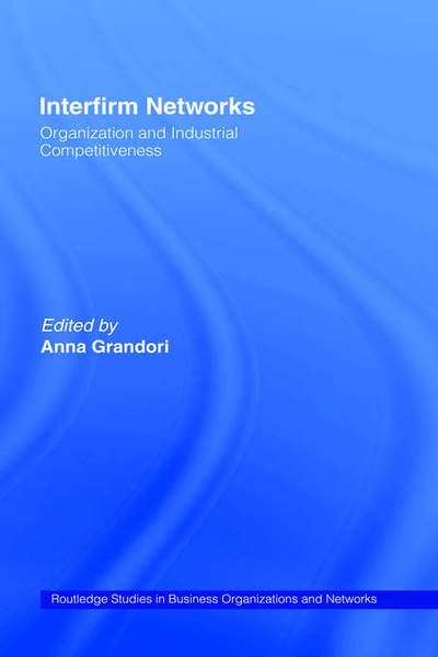 Cover for Anna Grandori · Interfirm Networks: Organization and Industrial Competitiveness - Routledge Studies in Business Organizations and Networks (Gebundenes Buch) (1999)