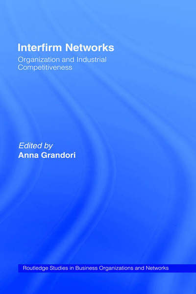 Cover for Anna Grandori · Interfirm Networks: Organization and Industrial Competitiveness - Routledge Studies in Business Organizations and Networks (Hardcover bog) (1999)