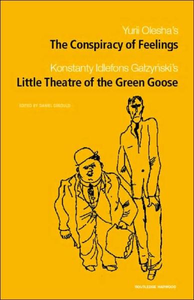 Cover for Yuri Olesha · The Conspiracy of Feelings and The Little Theatre of the Green Goose (Hardcover Book) (2001)