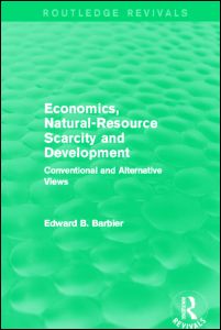 Cover for Edward B Barbier · Economics, Natural-Resource Scarcity and Development (Routledge Revivals): Conventional and Alternative Views - Routledge Revivals (Paperback Book) (2014)