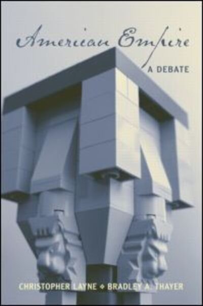 Cover for Christopher Layne · American Empire: A Debate (Paperback Bog) (2006)