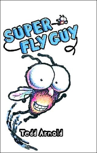 Cover for Tedd Arnold · Super Fly Guy! (Fly Guy #2) - Fly Guy (Hardcover bog) [English Language edition] (2006)