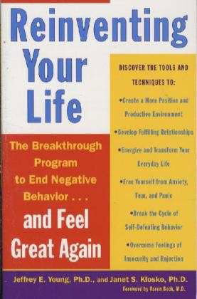 Reinventing Your Life: How to Break Free from Negative Life Patterns - Jeffrey E. Young - Livros - Penguin Putnam Inc - 9780452272040 - 26 de maio de 1994