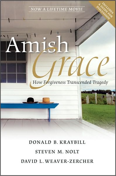 Cover for Donald B. Kraybill · Amish Grace: How Forgiveness Transcended Tragedy (Paperback Book) (2010)