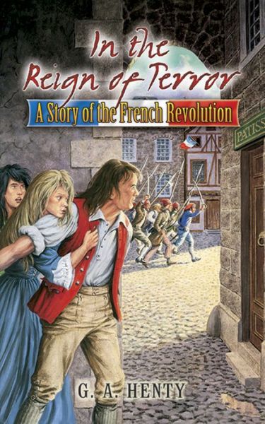 Cover for G.A. Henty · In the Reign of Terror: A Story of the French Revolution - Dover Children's Classics (Pocketbok) (2008)