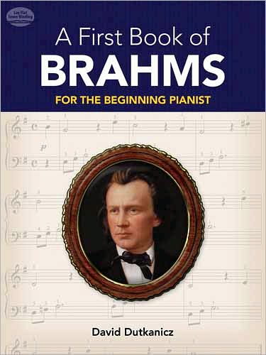 Cover for David Dutkanicz · Johannes Brahms: a First Book of Brahms - for the Beginning Pianist (Paperback Book) (2011)