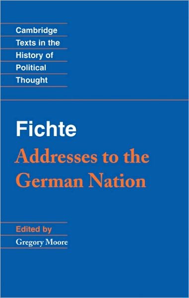 Cover for Johann Gottlieb Fichte · Fichte: Addresses to the German Nation - Cambridge Texts in the History of Political Thought (Hardcover Book) (2009)