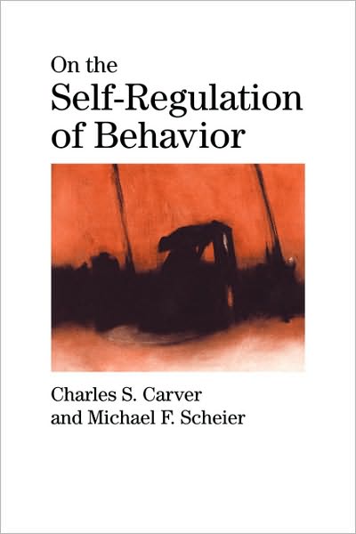 Cover for Carver, Charles S. (University of Miami) · On the Self-Regulation of Behavior (Gebundenes Buch) (1998)