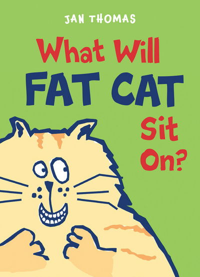 Cover for Jan Thomas · What Will Fat Cat Sit On? - The Giggle Gang (Hardcover Book) (2018)