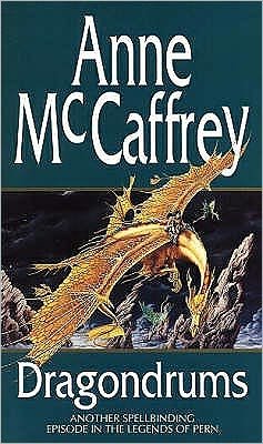 Cover for Anne McCaffrey · Dragondrums: (Dragonriders of Pern: 6): deception and discretion loom large in this fan-favourite from one of the most influential fantasy and SF writers of all time - The Dragon Books (Paperback Book) (1982)