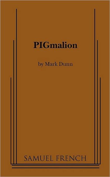 Cover for Mark Dunn · PIGmalion (Paperback Book) (2010)