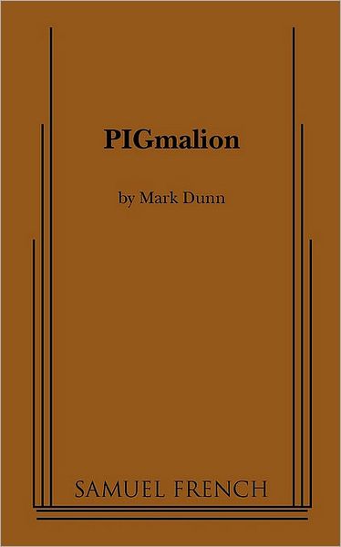 Cover for Mark Dunn · PIGmalion (Paperback Book) (2010)