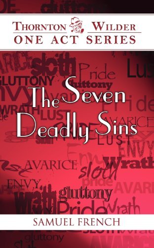 The Seven Deadly Sins - Thornton Wilder - Livros - Samuel French Inc - 9780573700040 - 1 de agosto de 2012