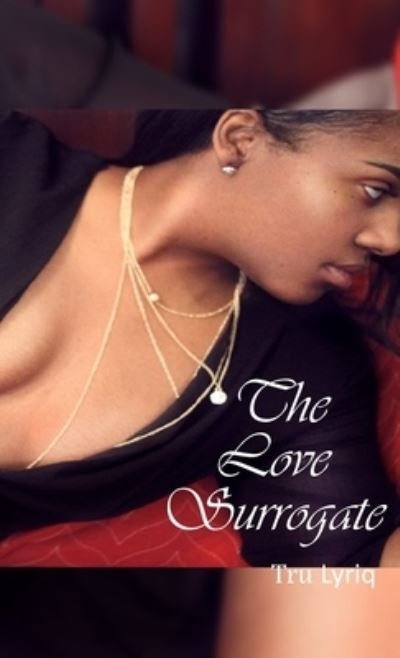 Cover for Tru Lyriq · The Love Surrogate (Paperback Book) (2019)