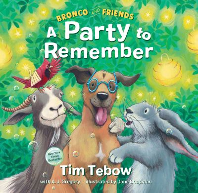 Cover for Tim Tebow · Bronco and Friends: A Party to Remember (Hardcover Book) (2021)