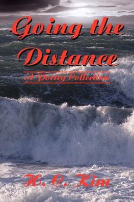 Cover for Heerak Christian Kim · Going the Distance: a Poetry Collection (Pocketbok) (2002)