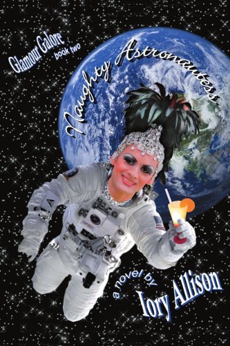 Cover for Iory Allison · Naughty Astronautess: Glamour Galore (Paperback Book) (2007)