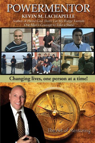 Cover for Kevin Lachapelle · Powermentor: Changing Lives, One Person at a Time! the Art of Mentoring (Paperback Book) (2008)