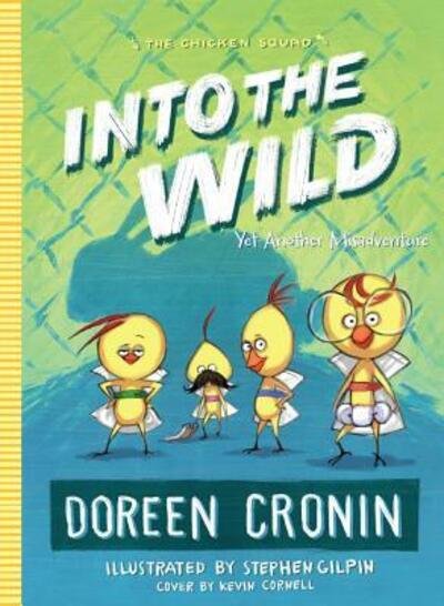 Cover for Doreen Cronin · Into The Wild (Innbunden bok) (2017)