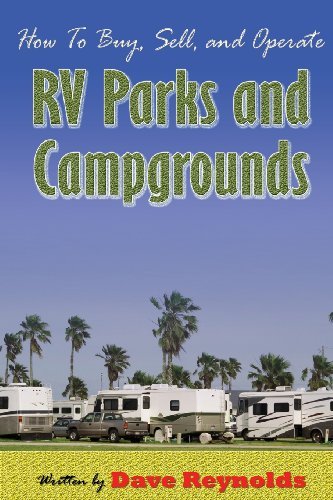How to Buy, Sell and Operate Rv Parks and Campgrounds - David Reynolds - Bücher - David Reynolds - 9780615169040 - 4. Oktober 2007