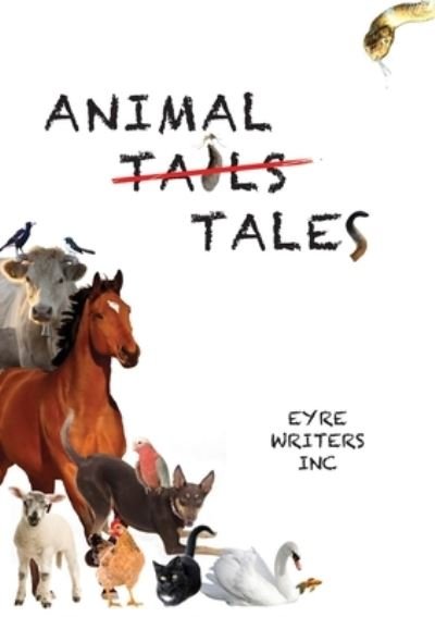 Cover for Eyre Writers Inc · Animal Tales (Taschenbuch) (2021)