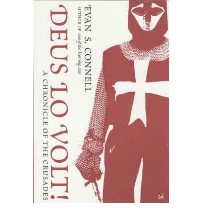 Cover for Evan S Connell · Deus Lo Volt!: A Chronicle of the Crusades (Paperback Book) (2001)