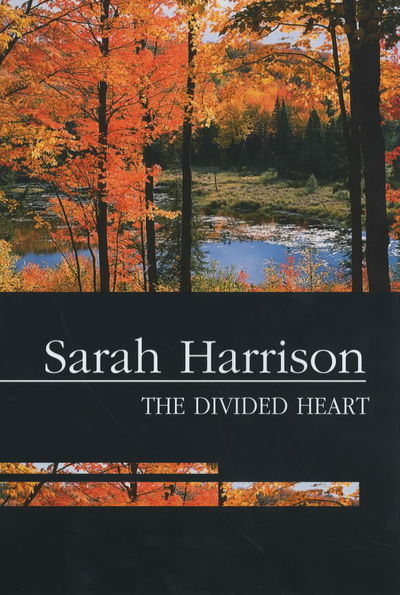 Cover for Sarah Harrison · The Divided Heart (Severn House Large Print) (Hardcover Book) (2003)