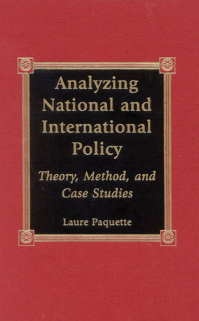 Cover for Laure Paquette · Analyzing National and International Policy: Theory, Method, and Case Studies - Studies in Public Policy (Hardcover Book) (2002)