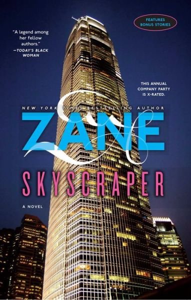 Skyscraper: A Novel - Zane - Kirjat - Atria Books - 9780743457040 - tiistai 26. lokakuuta 2004