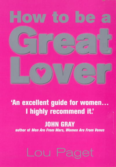 Cover for Lou Paget · How To Be A Great Lover (Paperback Book) (2000)