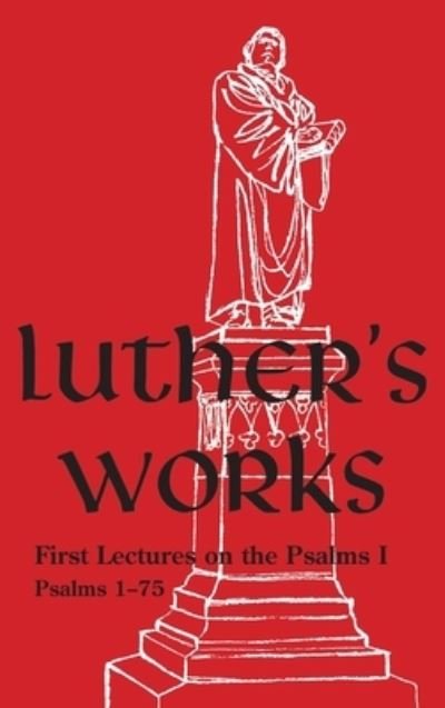 Cover for Luther · Luther's Works - Volume 10 : (Lectures on the Psalms I) (Hardcover Book) (1968)