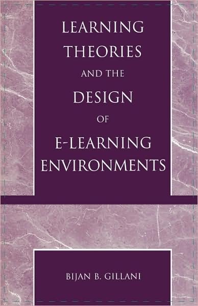 Cover for Bijan B. Gillani · Learning Theories and the Design of E-Learning Environments (Paperback Book) (2003)
