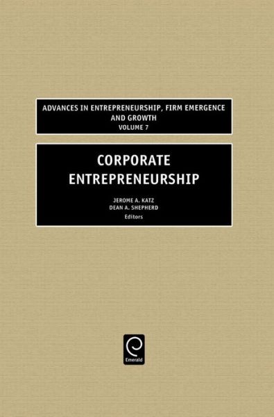 Cover for Corporate Entrepreneurship - Advances in Entrepreneurship, Firm Emergence and Growth (Hardcover Book) (2004)