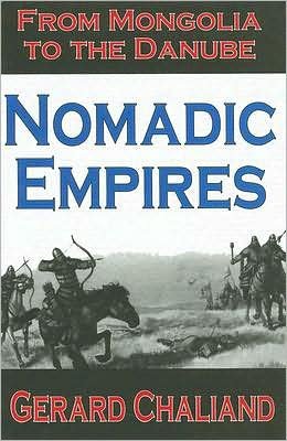 Cover for Gerard Chaliand · Nomadic Empires: From Mongolia to the Danube (Hardcover Book) [Annotated edition] (2003)