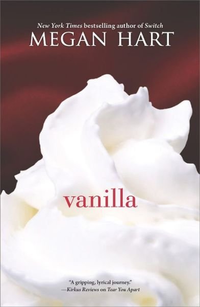 Vanilla - Megan Hart - Books - Mira Books - 9780778318040 - February 24, 2015