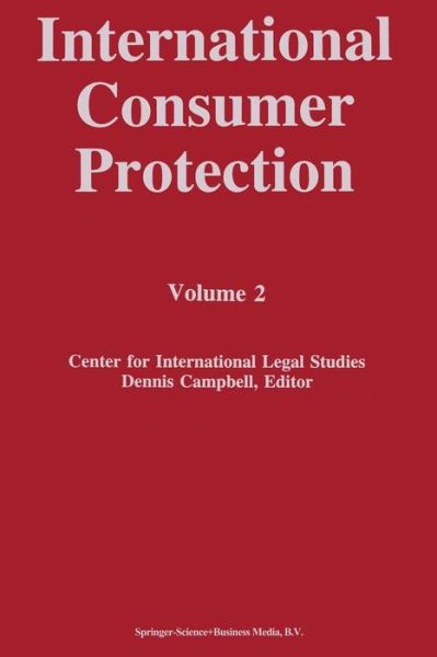 Cover for Dennis Campbell · International Consumer Protection: Volume 2 (Paperback Book) [Softcover reprint of the original 1st ed. 1995 edition] (1995)