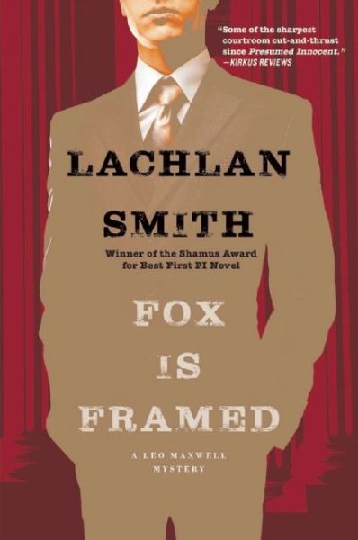 Cover for Lachlan Smith · Fox Is Framed: A Leo Maxwell Mystery - Leo Maxwell Mystery (Paperback Book) (2016)