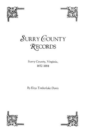 Cover for Eliza Timberlake Davis · Surry County Records. Surry County, Virginia, 1652-1684 (Paperback Book) (2010)