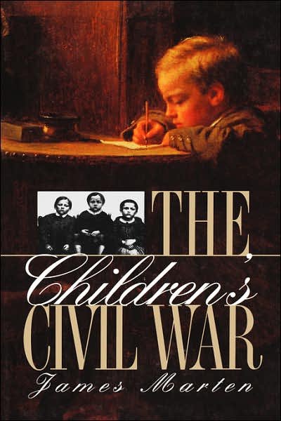 Cover for James Marten · The Children's Civil War - Civil War America (Paperback Book) [New edition] (2000)
