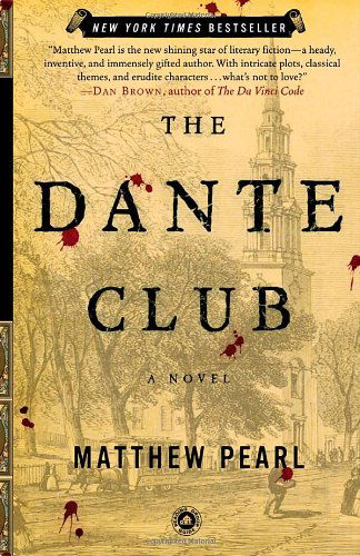 Cover for Matthew Pearl · The Dante Club: a Novel (Paperback Book) [Reprint edition] (2004)