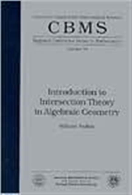 Cover for William Fulton · Introduction to Intersection Theory in Algebraic Geometry - CBMS Regional Conference Series in Mathematics (Paperback Book) (1984)