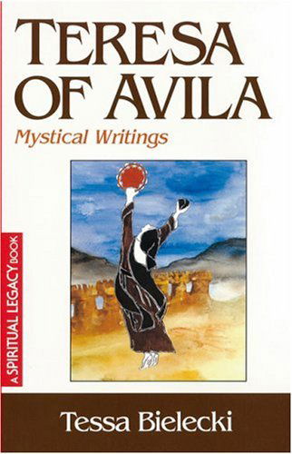 Cover for Tessa Bielecki · Teresa of Avila: Mystical Writings (The Crossroad Spiritual Legacy Series) (Paperback Book) (1994)