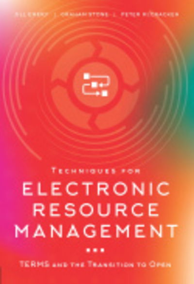 Cover for Jill Emery · Techniques for Electronic Resource Management: TERMS and the Transition to Open (Paperback Bog) (2019)