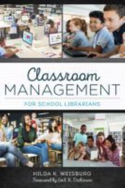 Cover for Hilda K. Weisburg · Classroom Management for School Librarians (Paperback Bog) (2020)
