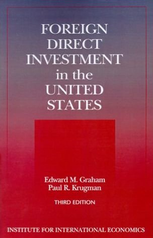 Cover for Edward Graham · Foreign Direct Investment in the United States – Benefits, Suspicions, and Risks with Special Attention to FDI from China (Paperback Book) (1995)